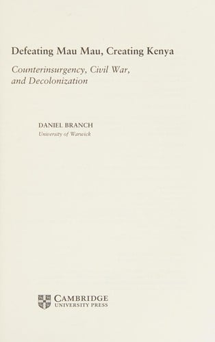 Defeating Mau Mau, creating Kenya