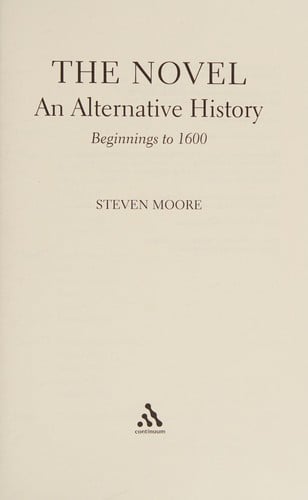 The novel, an Alternative History, Beginnings to 1600