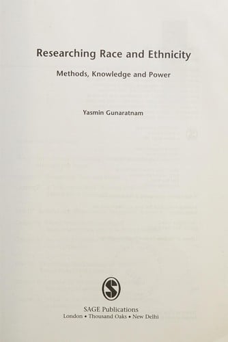 RESEARCHING 'RACE' AND ETHNICITY: METHODS, KNOWLEDGE AND POWER