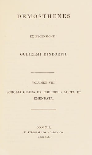 Demosthenes ... scholia Graeca ex codicibus aucta et emendata