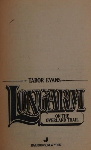 Longarm on the Overland Trail