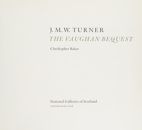 J.M.W. TURNER: THE VAUGHAN BEQUEST