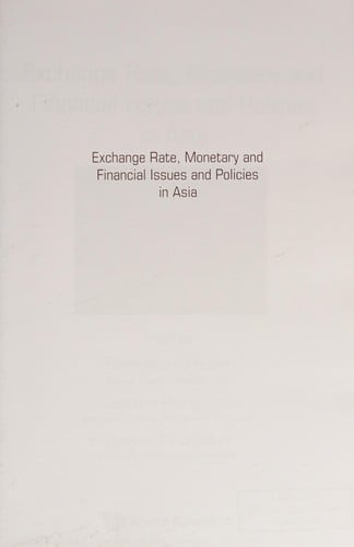 Exchange rate, monetary, and financial issues and policies in Asia