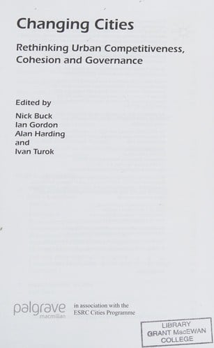 CHANGING CITIES: RETHINKING URBAN COMPETITIVENESS, COHESION AND GOVERNANCE; ED. BY NICK BUCK