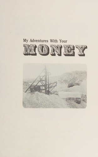 My Adventures With Your Money