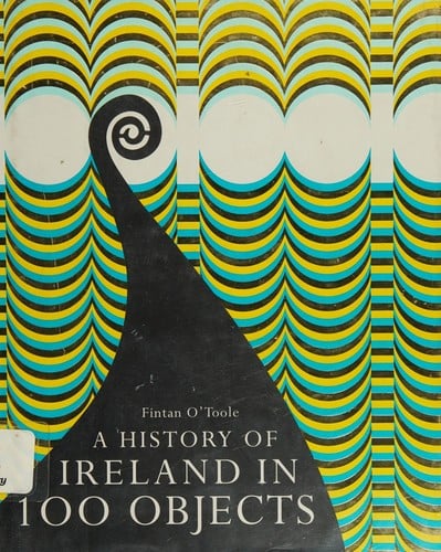 A history of Ireland in 100 objects