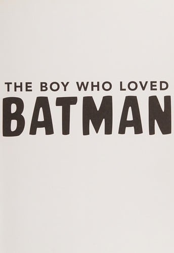 The boy who loved Batman