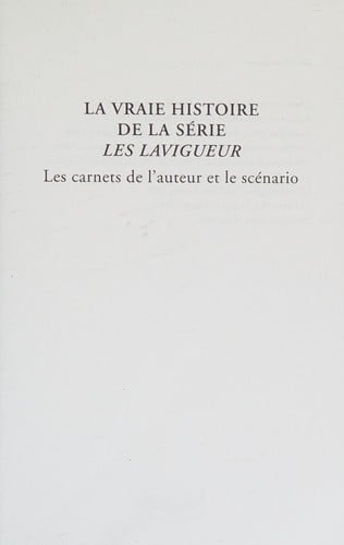 La vraie histoire de la série Les Lavigueur