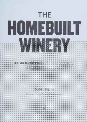 The homebuilt winery