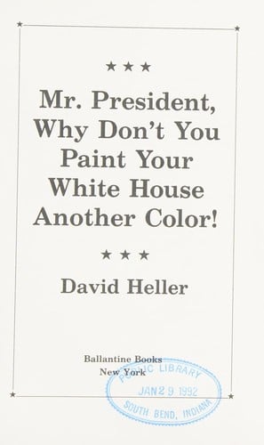 Mr. President, why don't you paint your white house another color!