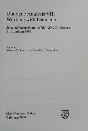 Dialogue analysis Band 7: Working with dialogue: Selected papers from the 7.IADA conference Birmingham 1999
