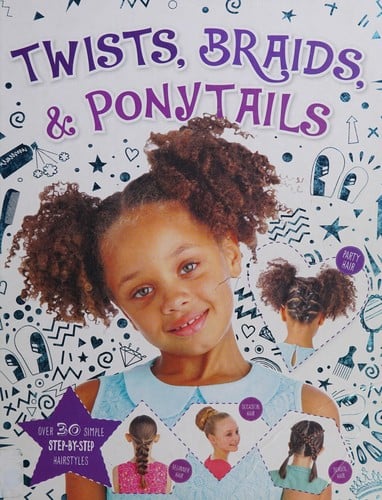 Twists, braids, & ponytails