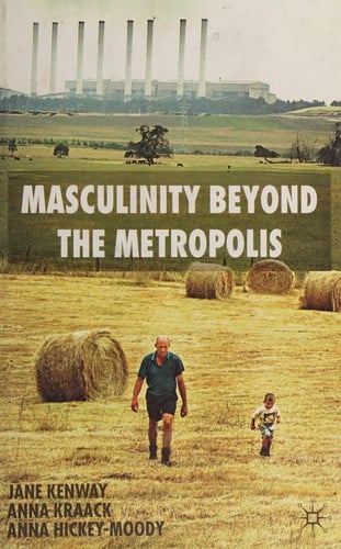 MASCULINITY BEYOND THE METROPOLIS