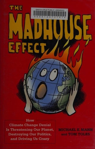The madhouse effect