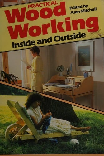 Practical woodworking inside and outside
