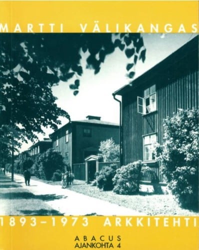 Martti Välikangas, 1893-1973, arkkitehti