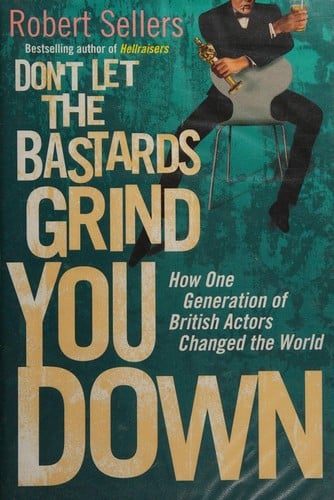 Don't let the bastards grind you down
