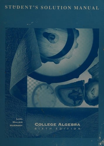 College Algebra 6/E - Student Solution Manual