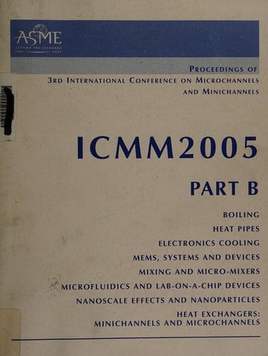 2005 Proceedings of the 3rd International Conference on Microchannels and Minichannels