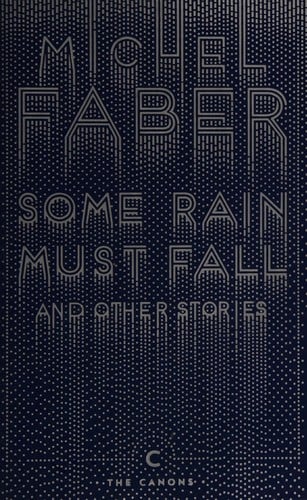 Some rain must fall and other stories
