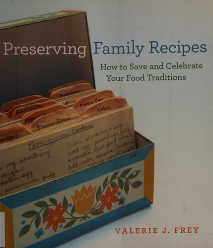 Preserving family recipes
