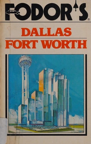 Fodor's Dallas and Fort Worth