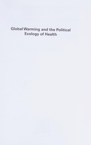 Global warming and the political ecology of health