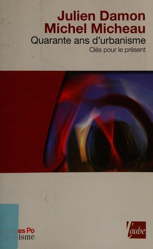 Quarante ans d'urbanisme, clés pour le présent