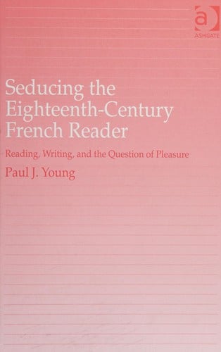 Seducing the eighteenth-century French reader