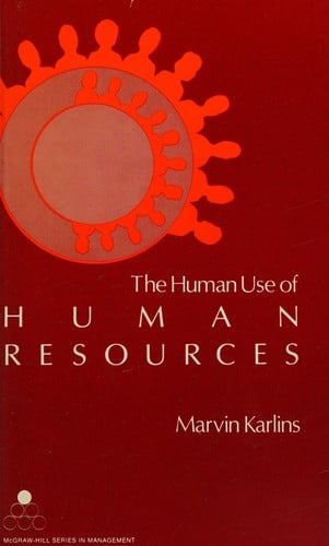 The human use of human resources