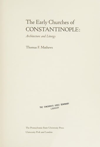 The early churches of Constantinople: architecture and liturgy
