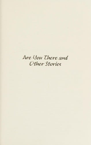 Are you there and other stories