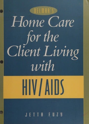 Home care for the client living with HIV/AIDS