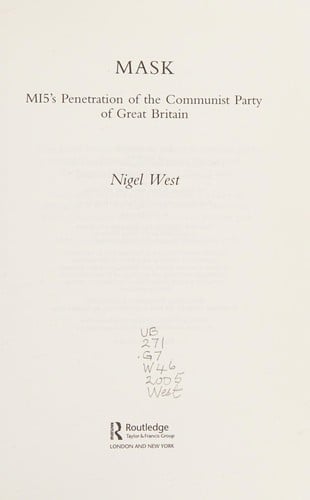 MASK: MI5'S PENETRATION OF THE COMMUNIST PARTY OF GREAT BRITAIN