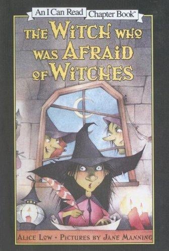 The Witch Who Was Afraid of Witches (I Can Read Chapter Books