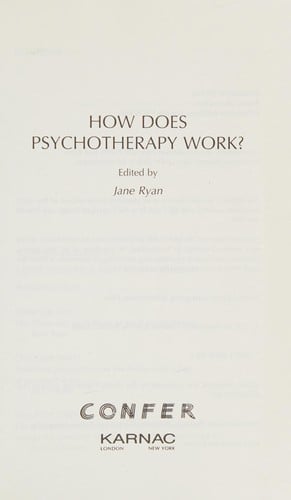 HOW DOES PSYCHOTHERAPY WORK?; ED. BY JANE RYAN