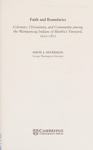 FAITH AND BOUNDARIES: COLONISTS, CHRISTIANITY, AND COMMUNITY AMONG THE WAMPANOAG INDIANS OF MARTHA'S..