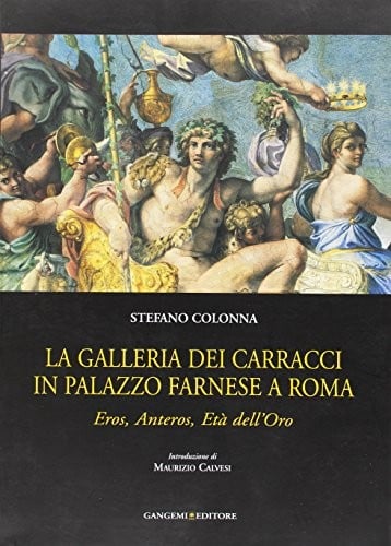 La Galleria dei Carracci in Palazzo Farnese a Roma