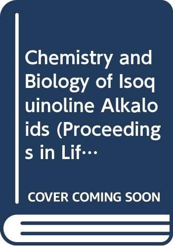 The Chemistry and biology of isoquinoline alkaloids