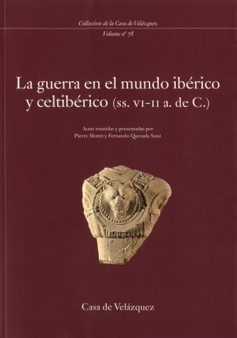 La guerra en el mundo ibérico y celtibérico, ss. VI-II a. de C.