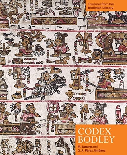 CODEX BODLEY: A PAINTED CHRONICLE FROM THE MIXTEC HIGHLANDS, MEXICO