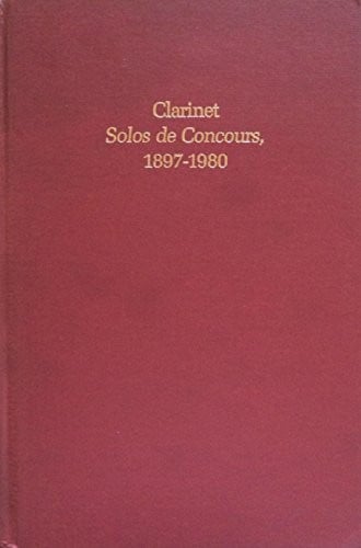 Clarinet solos de concours, 1897-1980