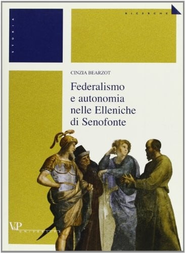 Federalismo e autonomia nelle Elleniche di Senofonte
