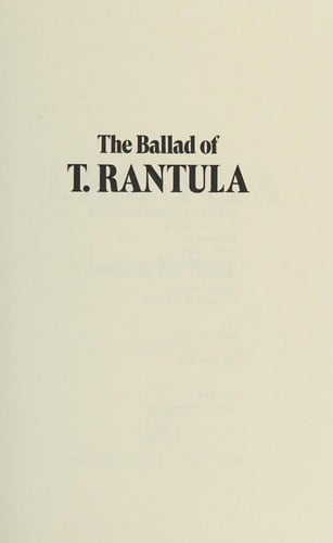 Ballad of T Rantula
