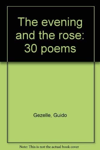 The evening and the rose