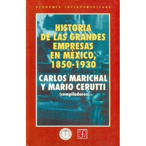 Historia de las grande empresas en México, 1850-1930