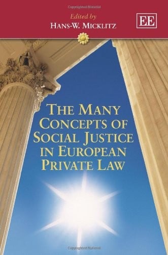 The many concepts of social justice in European private law