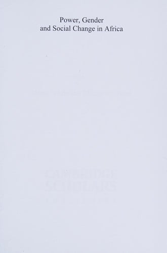 Power, gender, and social change in Africa