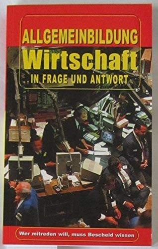 Allgemeinbildung Wirtschaft in Frage und Antwort
