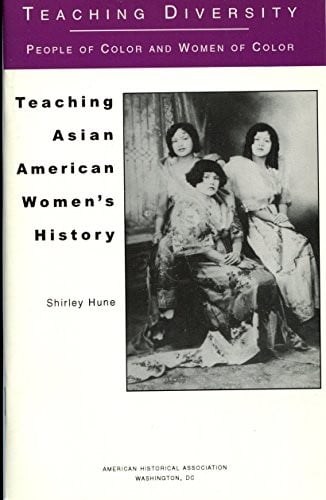 Teaching Asian American Women's History (Teaching Diversity)